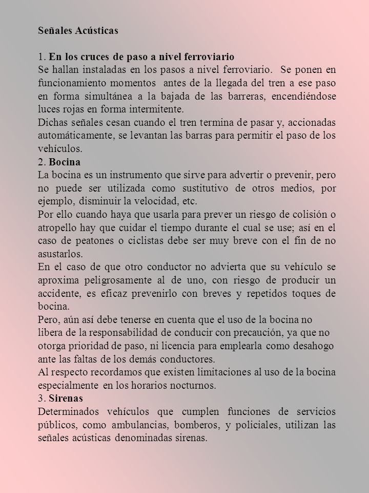 Señales Acústicas 1. En los cruces de paso a nivel ferroviario.