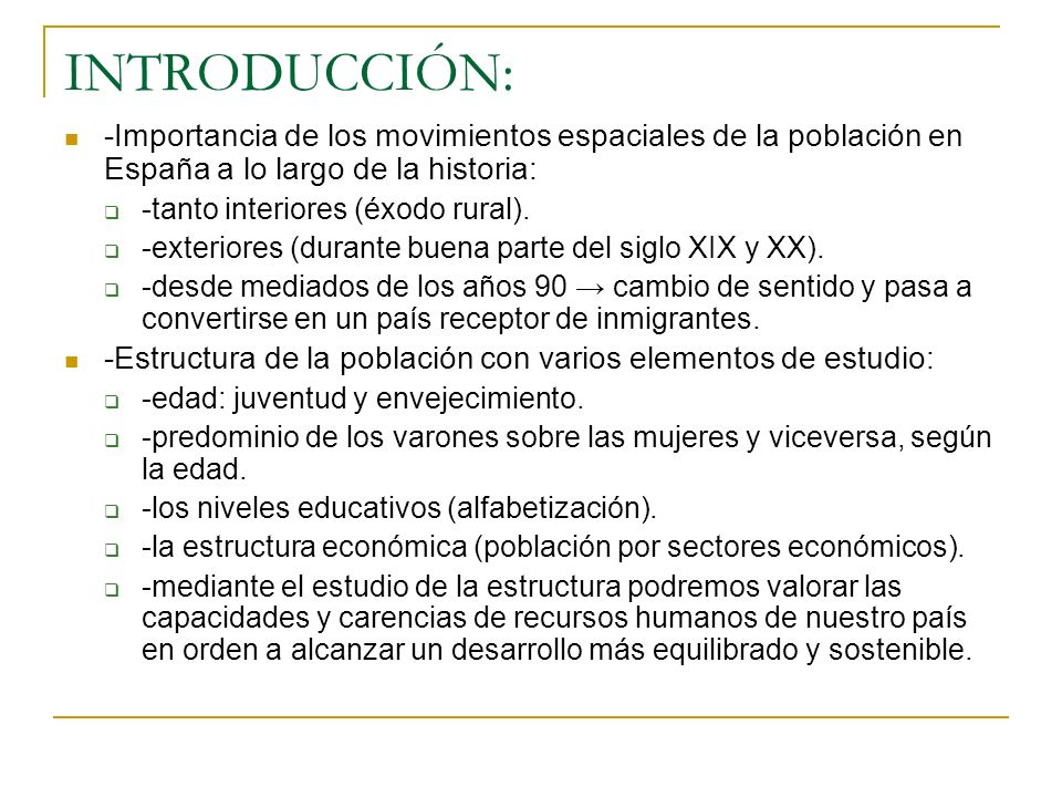 INTRODUCCIÓN: -Importancia de los movimientos espaciales de la población en España a lo largo de la historia: