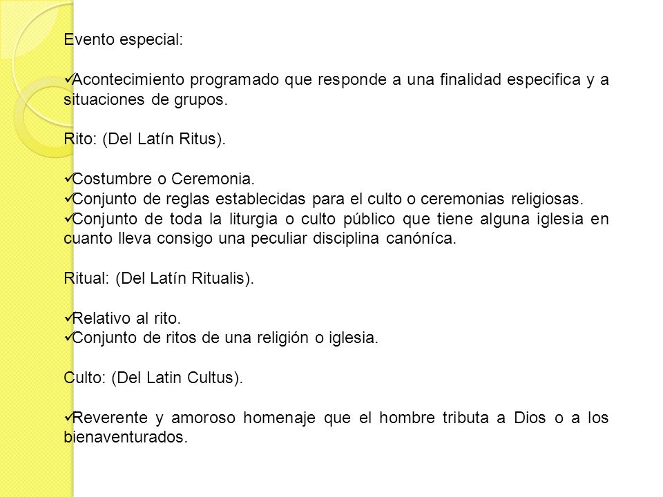Evento especial: Acontecimiento programado que responde a una finalidad especifica y a situaciones de grupos.