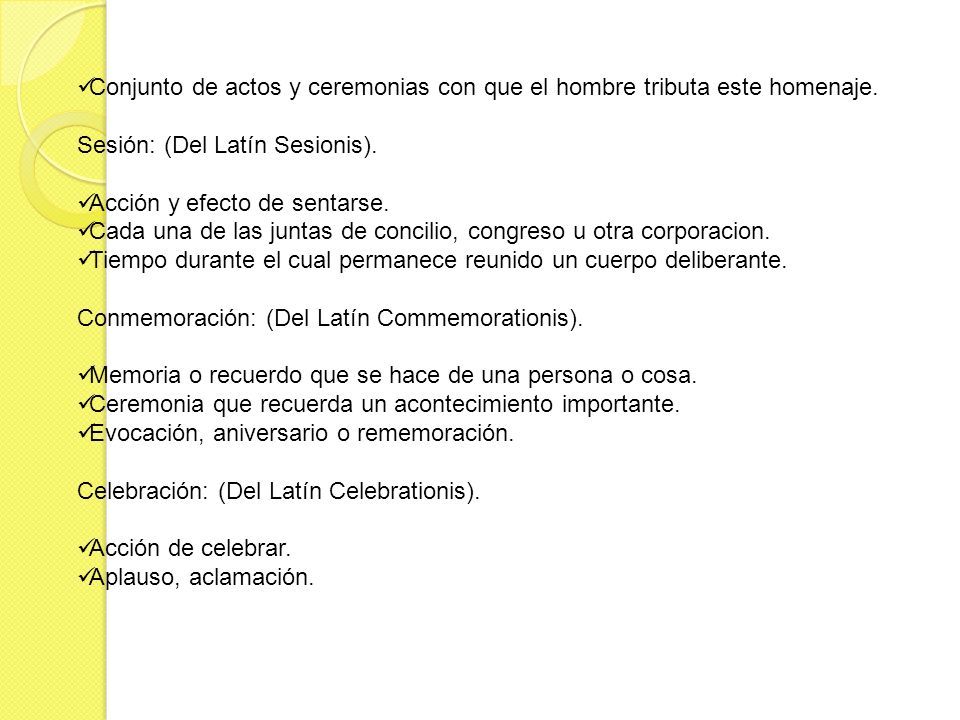 Conjunto de actos y ceremonias con que el hombre tributa este homenaje.