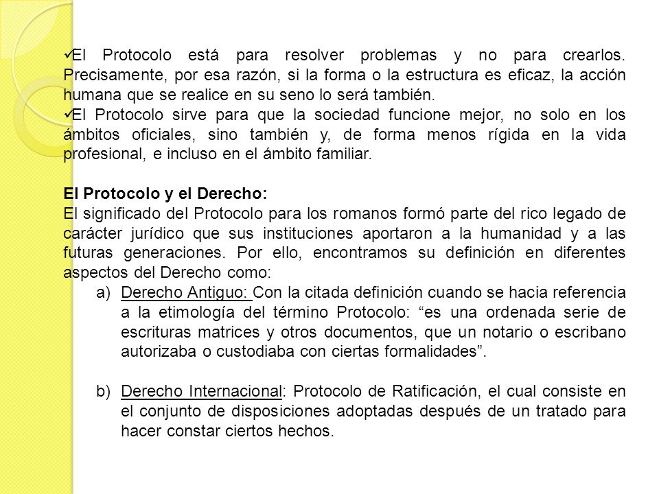 El Protocolo está para resolver problemas y no para crearlos