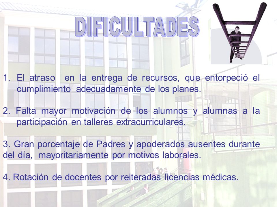 DIFICULTADES El atraso en la entrega de recursos, que entorpeció el cumplimiento adecuadamente de los planes.