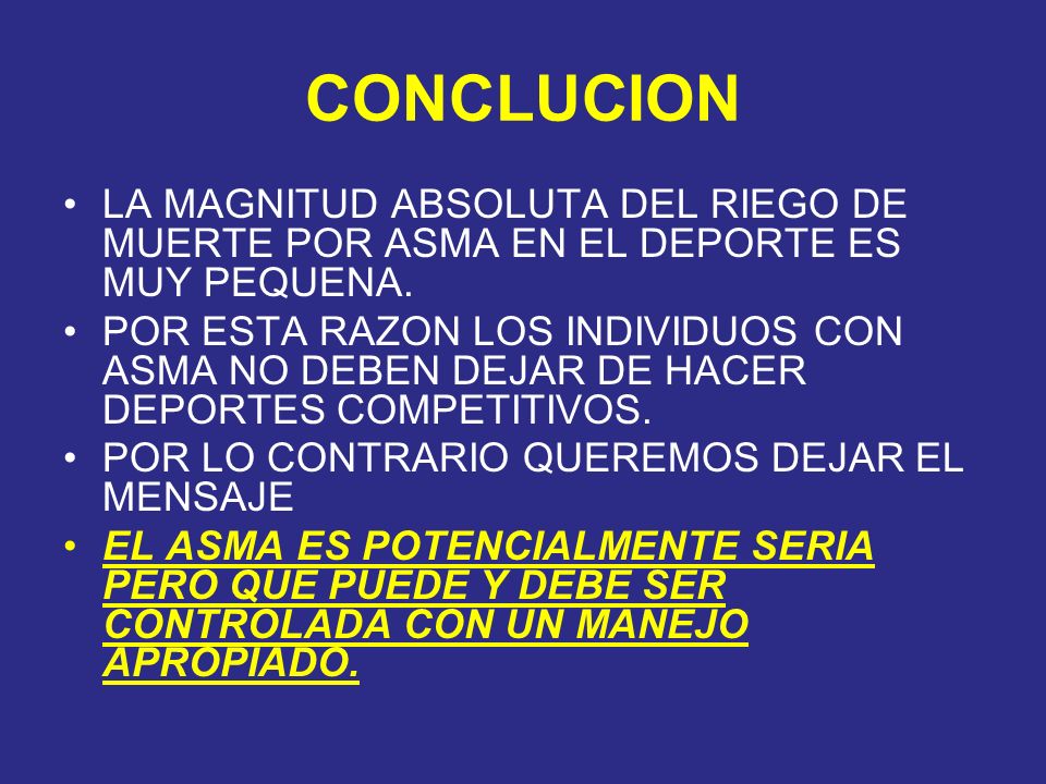 CONCLUCION LA MAGNITUD ABSOLUTA DEL RIEGO DE MUERTE POR ASMA EN EL DEPORTE ES MUY PEQUENA.