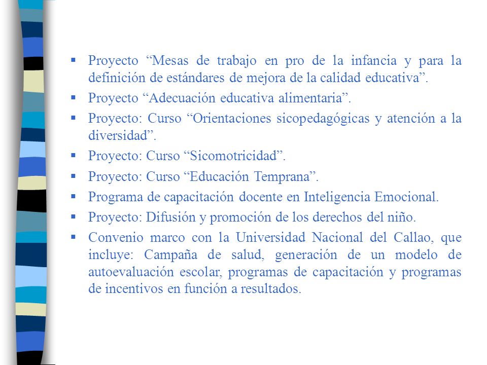 Proyecto Mesas de trabajo en pro de la infancia y para la definición de estándares de mejora de la calidad educativa .