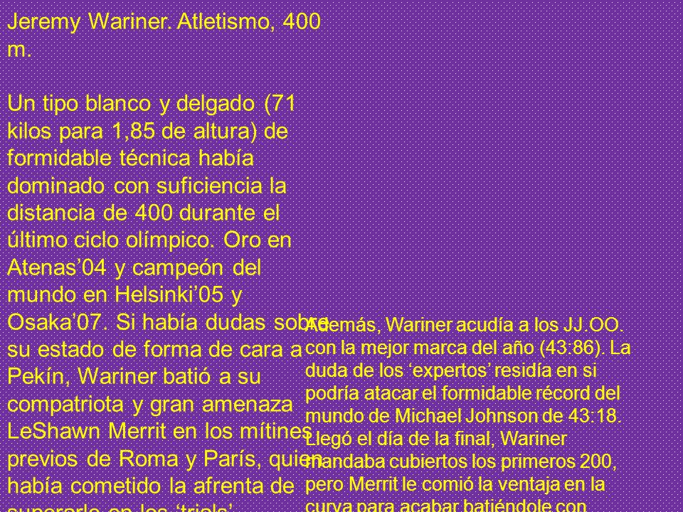 Jeremy Wariner. Atletismo, 400 m.
