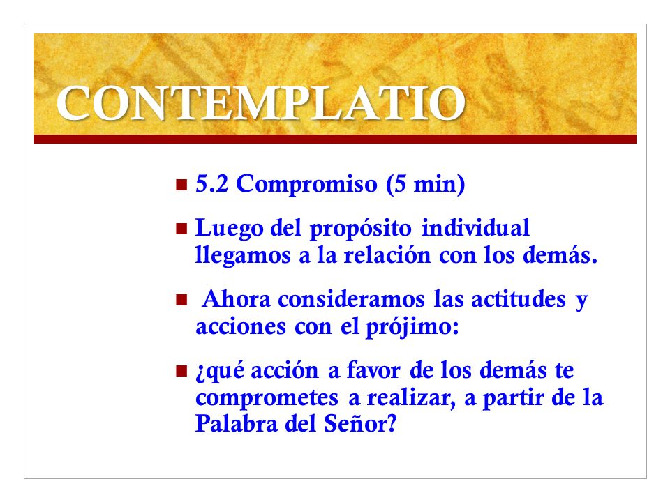 CONTEMPLATIO 5.2 Compromiso (5 min)