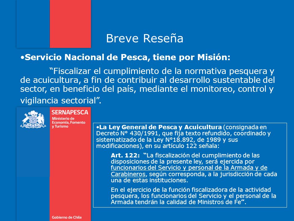 Breve Reseña Servicio Nacional de Pesca, tiene por Misión:
