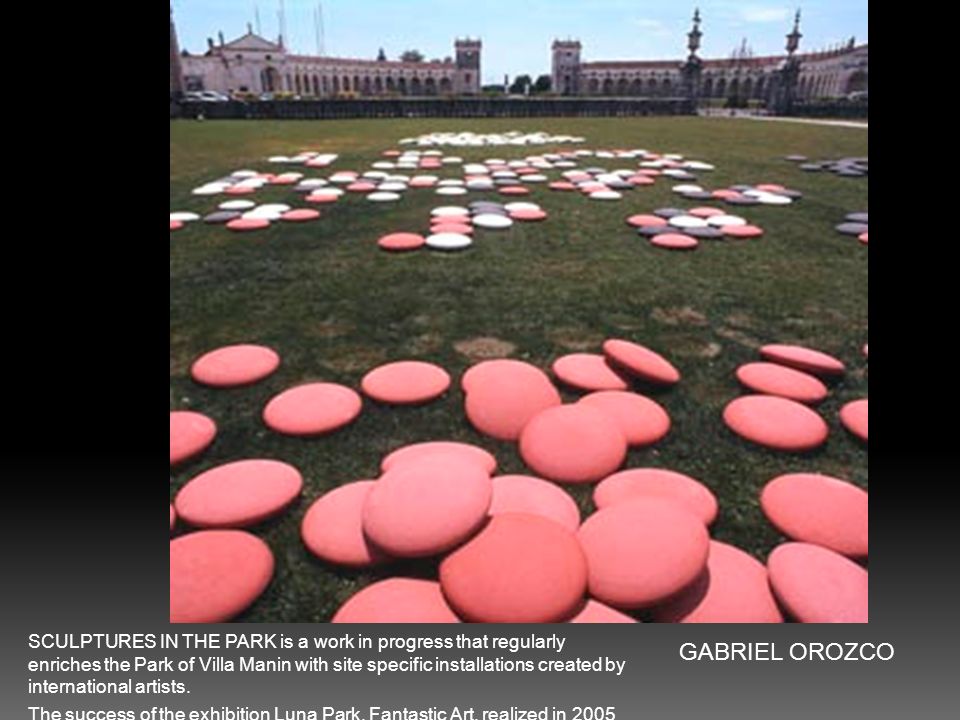 SCULPTURES IN THE PARK is a work in progress that regularly enriches the Park of Villa Manin with site specific installations created by international artists. The success of the exhibition Luna Park. Fantastic Art, realized in 2005