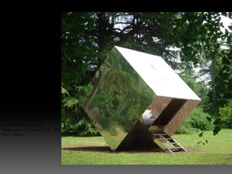 RIRKRIT TIRAVANIJA Teahouse / Casa del Thè, 2005 foto Sillani.