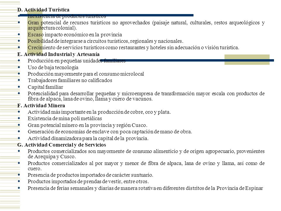 D. Actividad Turística Inexistencia de productos turísticos.