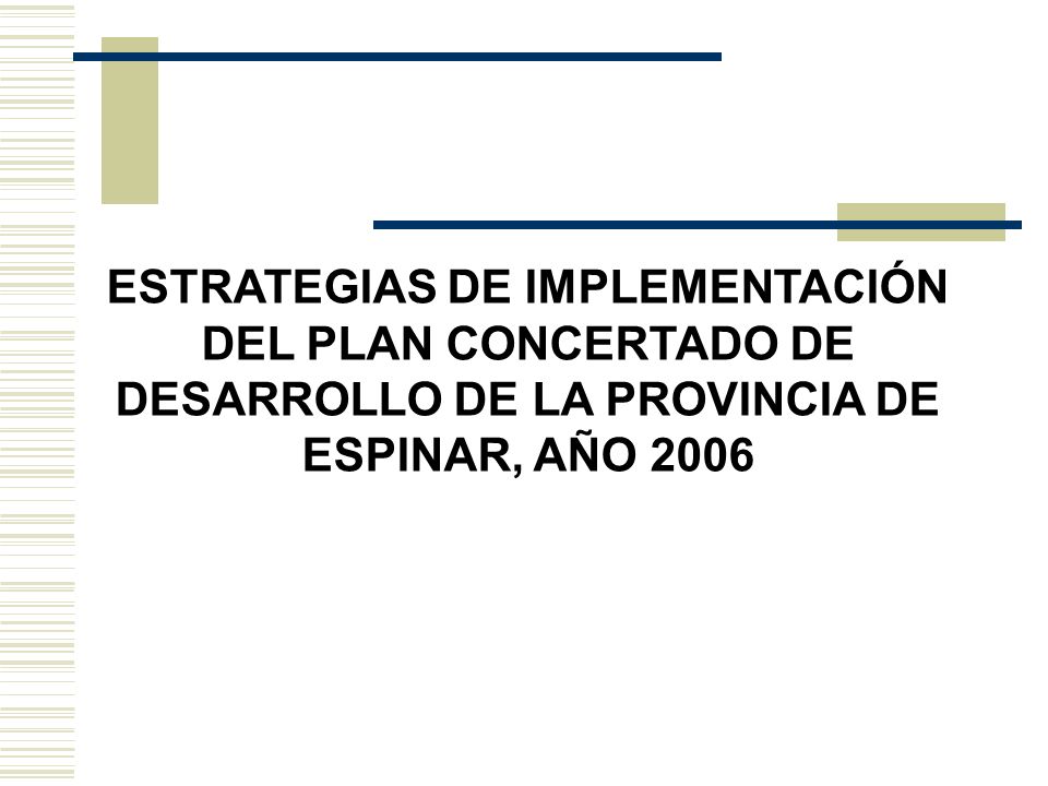 ESTRATEGIAS DE IMPLEMENTACIÓN DEL PLAN CONCERTADO DE DESARROLLO DE LA PROVINCIA DE ESPINAR, AÑO 2006