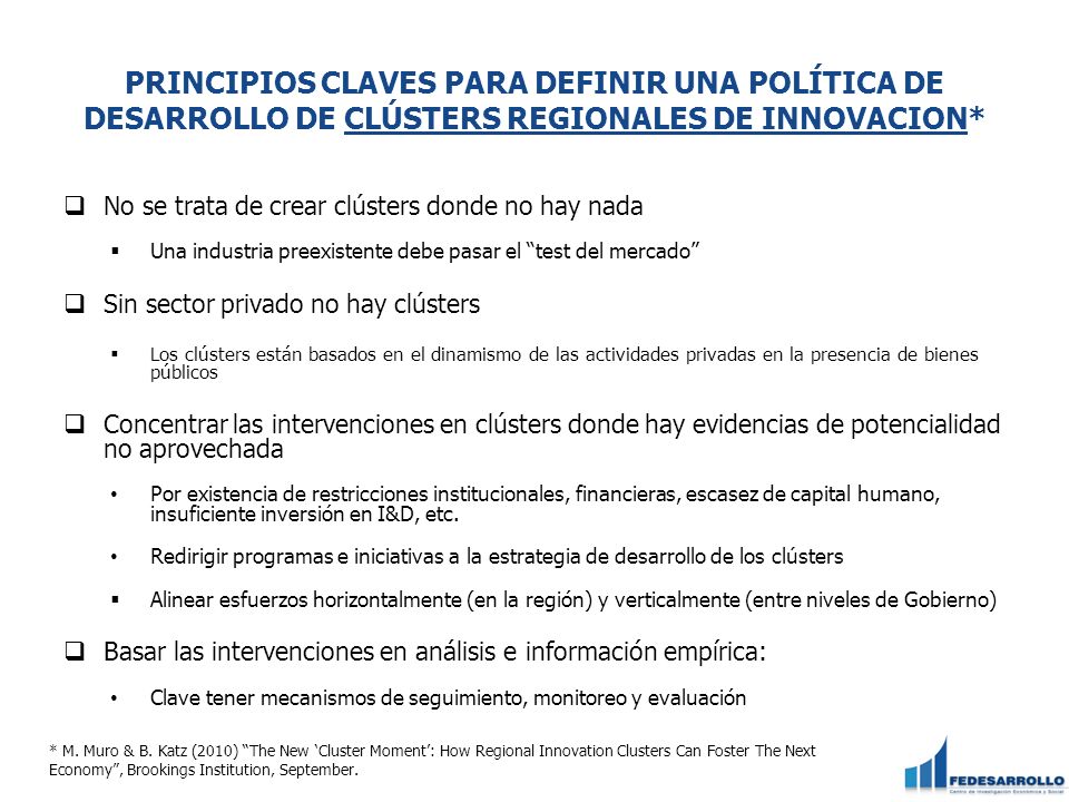 PRINCIPIOS CLAVES PARA DEFINIR UNA POLÍTICA DE DESARROLLO DE CLÚSTERS REGIONALES DE INNOVACION*