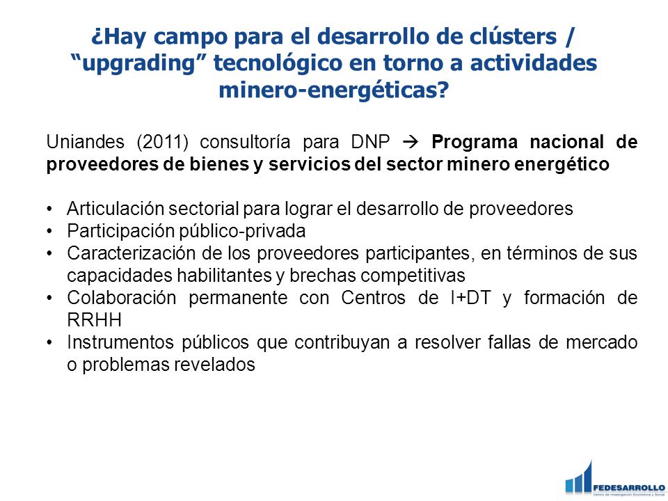 ¿Hay campo para el desarrollo de clústers / upgrading tecnológico en torno a actividades minero-energéticas