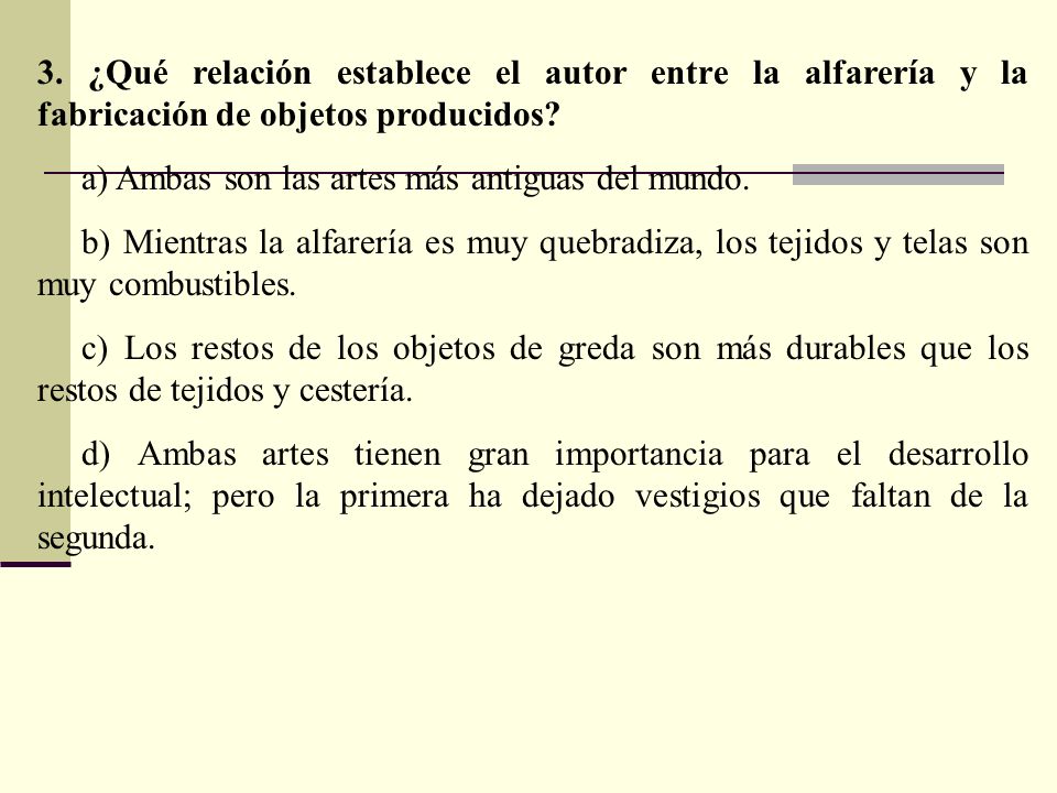 3. ¿Qué relación establece el autor entre la alfarería y la fabricación de objetos producidos