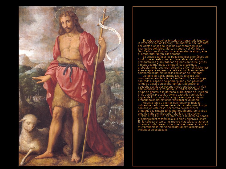 En estas pequeñas historias se narran:a la izquierda la Vocación de San Pedro y San Andrés al ser llamados por Cristo a orillas del lago de Genesaret según los evangelios de Mateo, Marcos y Juan, y el Martirio de San Pedro, crucificado con la cabeza hacia abajo, ante el emperador Nerón, a la derecha.