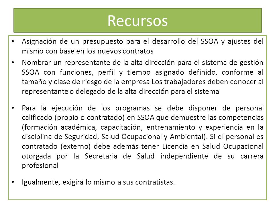 Recursos Asignación de un presupuesto para el desarrollo del SSOA y ajustes del mismo con base en los nuevos contratos.