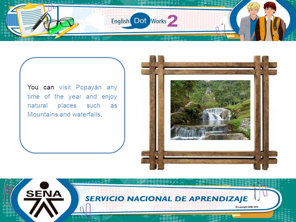 You can visit Popayán any time of the year and enjoy natural places such as Mountains and waterfalls.