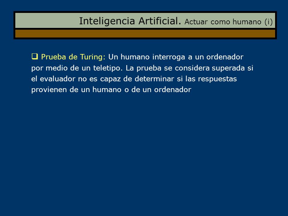Inteligencia Artificial. Actuar como humano (i)