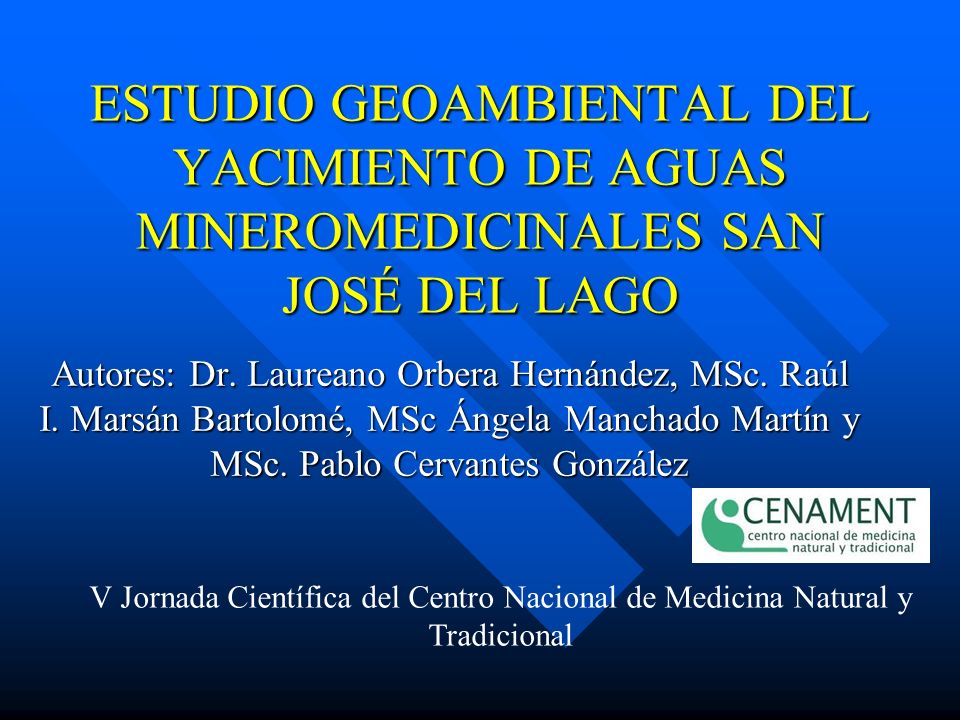 ESTUDIO GEOAMBIENTAL DEL YACIMIENTO DE AGUAS MINEROMEDICINALES SAN JOSÉ DEL LAGO