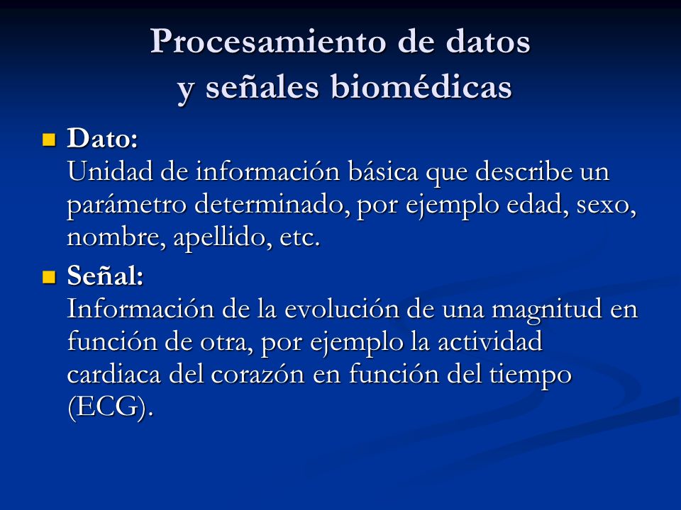 Procesamiento de datos y señales biomédicas