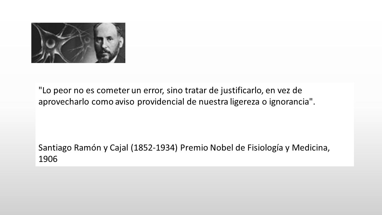 Lo peor no es cometer un error, sino tratar de justificarlo, en vez de aprovecharlo como aviso providencial de nuestra ligereza o ignorancia .