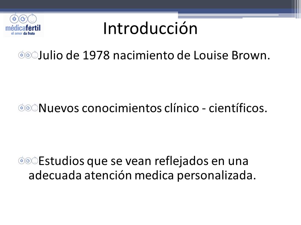 Introducción Julio de 1978 nacimiento de Louise Brown.