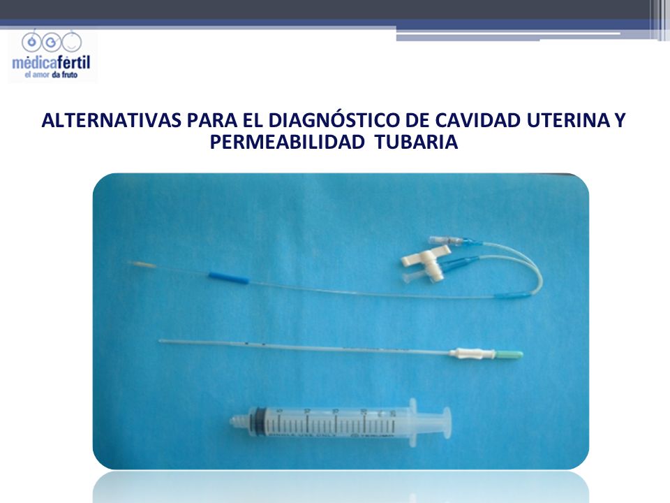 ALTERNATIVAS PARA EL DIAGNÓSTICO DE CAVIDAD UTERINA Y PERMEABILIDAD TUBARIA