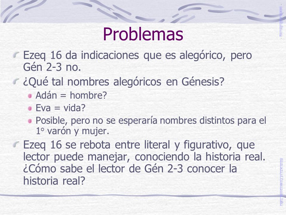 Problemas Ezeq 16 da indicaciones que es alegórico, pero Gén 2-3 no.