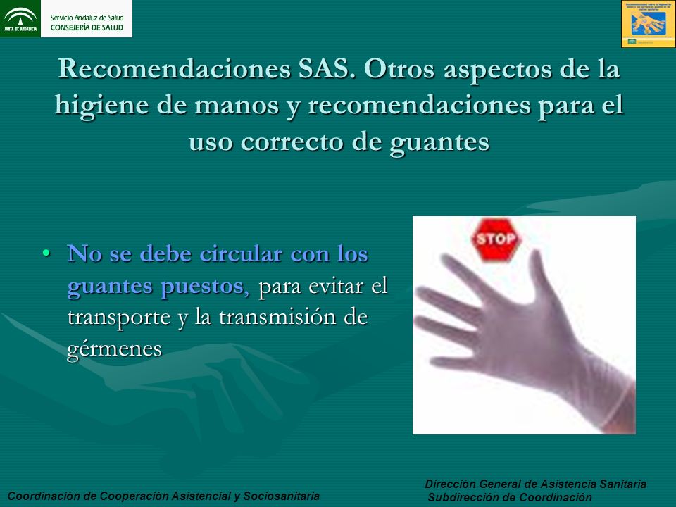 Recomendaciones SAS. Otros aspectos de la higiene de manos y recomendaciones para el uso correcto de guantes