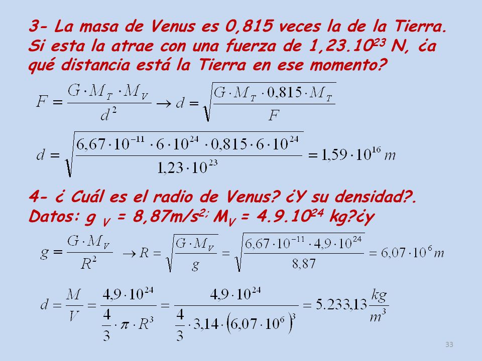 3- La masa de Venus es 0,815 veces la de la Tierra