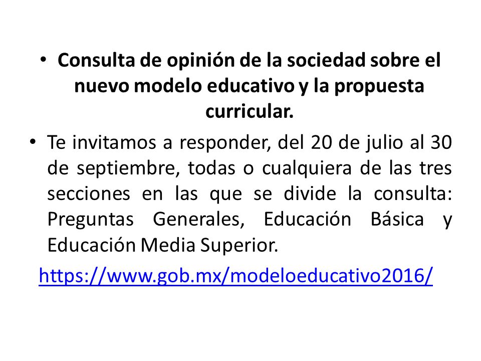Consulta de opinión de la sociedad sobre el nuevo modelo educativo y la propuesta curricular.