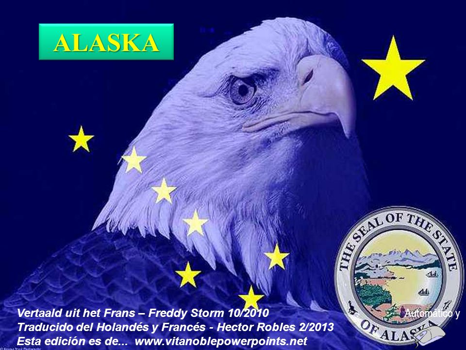 ALASKA Vertaald uit het Frans – Freddy Storm 10/2010 Automático y
