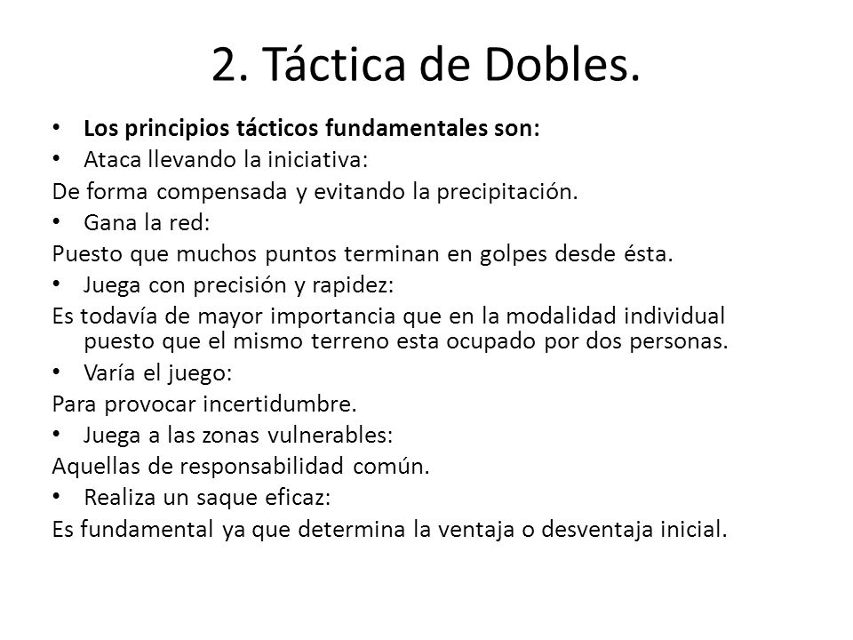2. Táctica de Dobles. Los principios tácticos fundamentales son:
