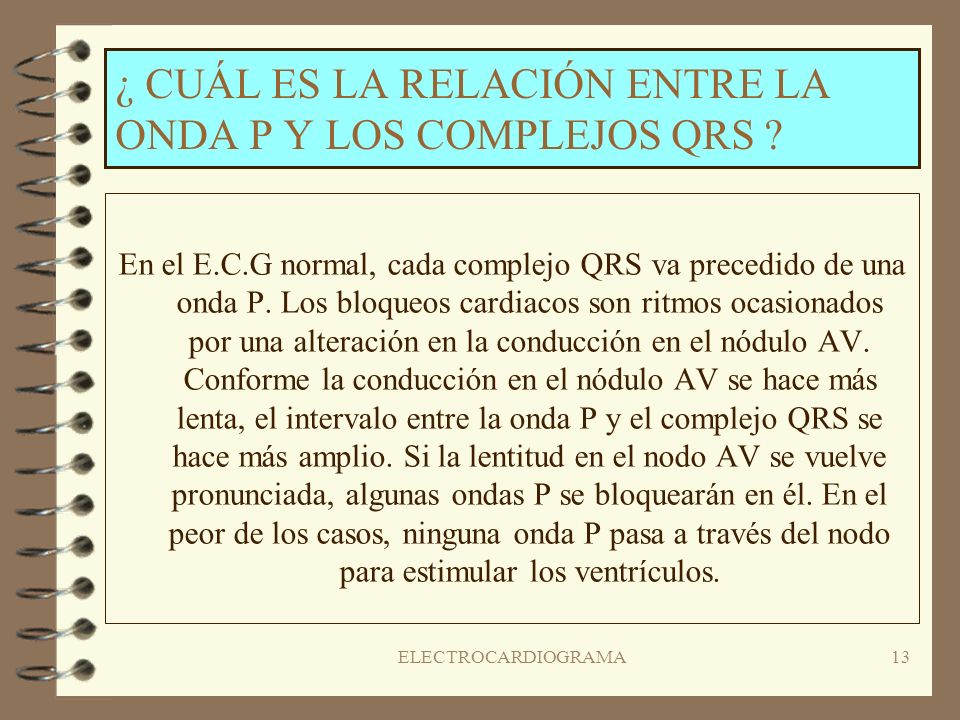 ¿ CUÁL ES LA RELACIÓN ENTRE LA ONDA P Y LOS COMPLEJOS QRS