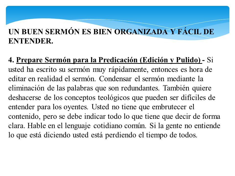 UN BUEN SERMÓN ES BIEN ORGANIZADA Y FÁCIL DE ENTENDER.