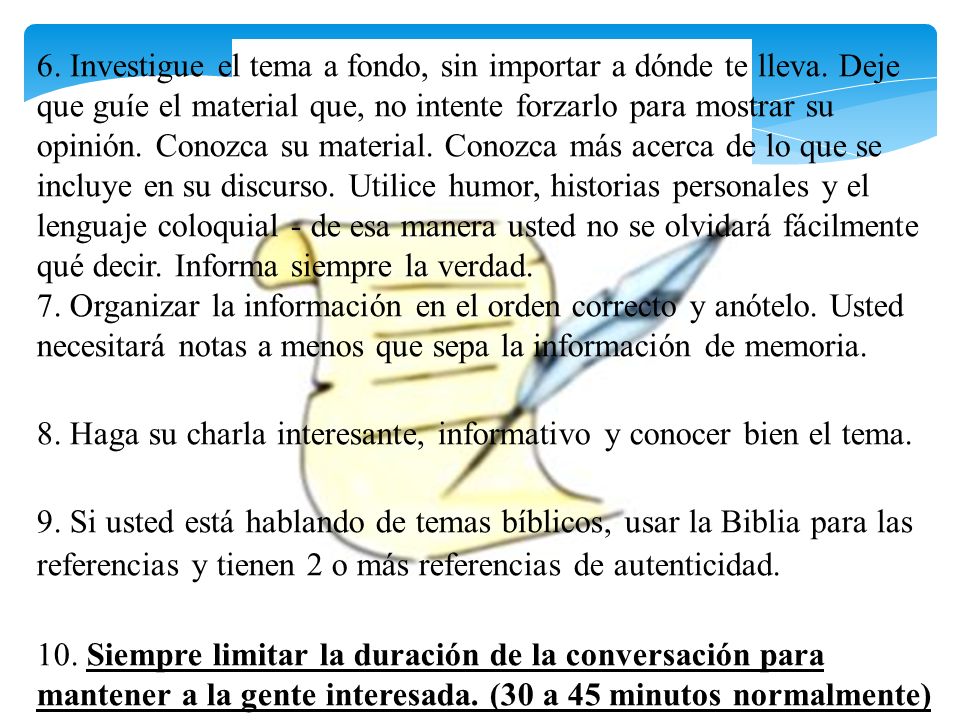 8. Haga su charla interesante, informativo y conocer bien el tema.