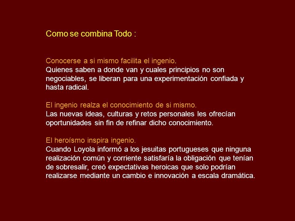 Como se combina Todo : Conocerse a si mismo facilita el ingenio.