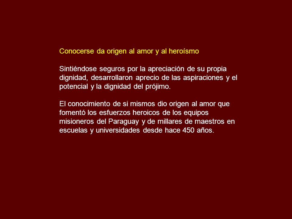 Conocerse da origen al amor y al heroísmo