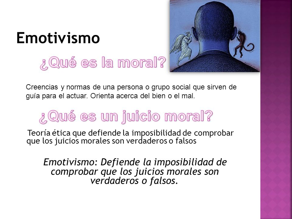 Emotivismo ¿Qué es la moral ¿Qué es un juicio moral