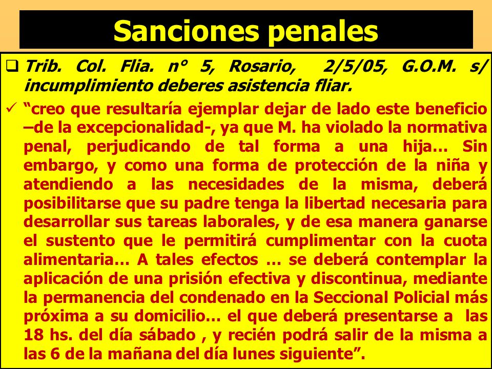 Sanciones penales Trib. Col. Flia. n° 5, Rosario, 2/5/05, G.O.M. s/ incumplimiento deberes asistencia fliar.
