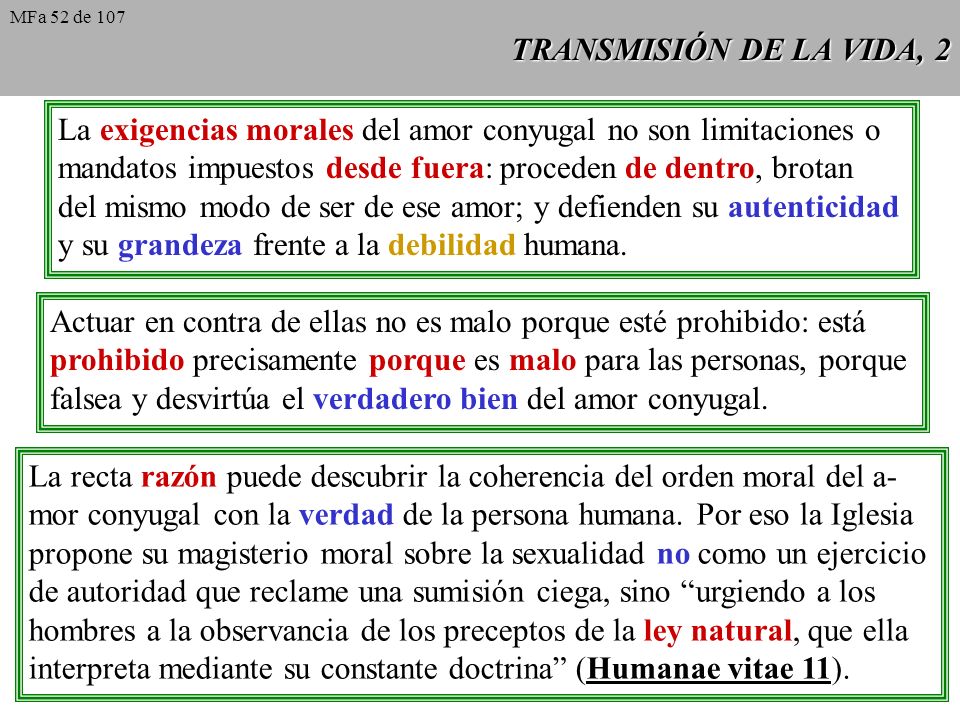 La exigencias morales del amor conyugal no son limitaciones o