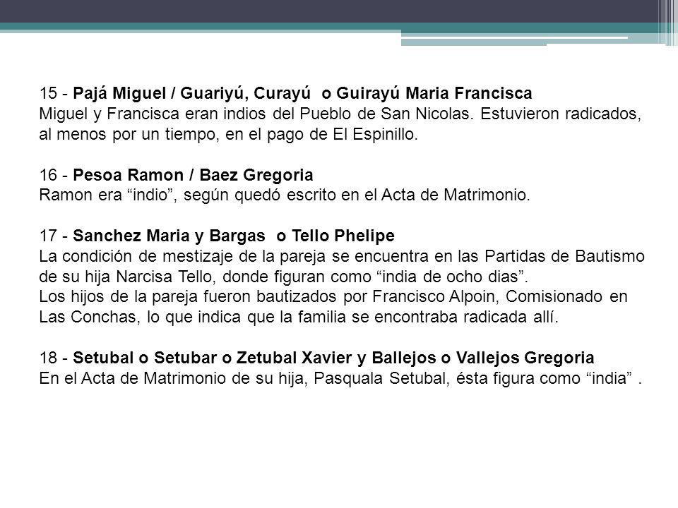 15 - Pajá Miguel / Guariyú, Curayú o Guirayú Maria Francisca