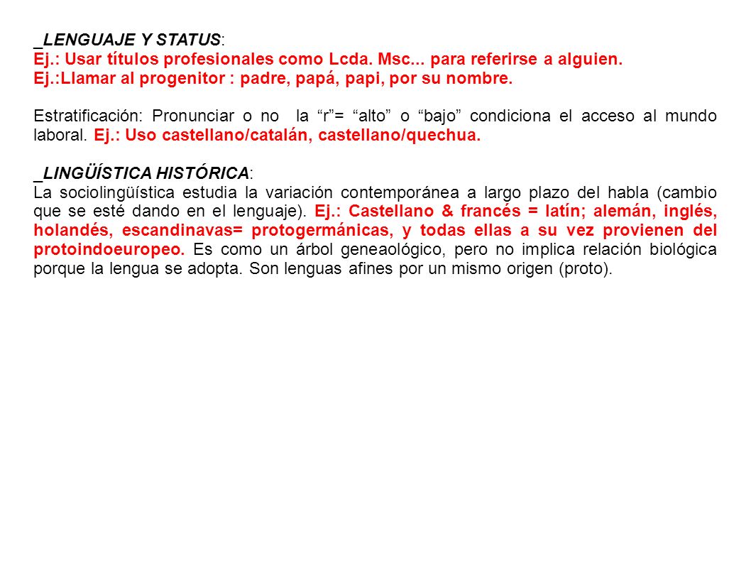 _LENGUAJE Y STATUS: Ej.: Usar títulos profesionales como Lcda. Msc... para referirse a alguien.