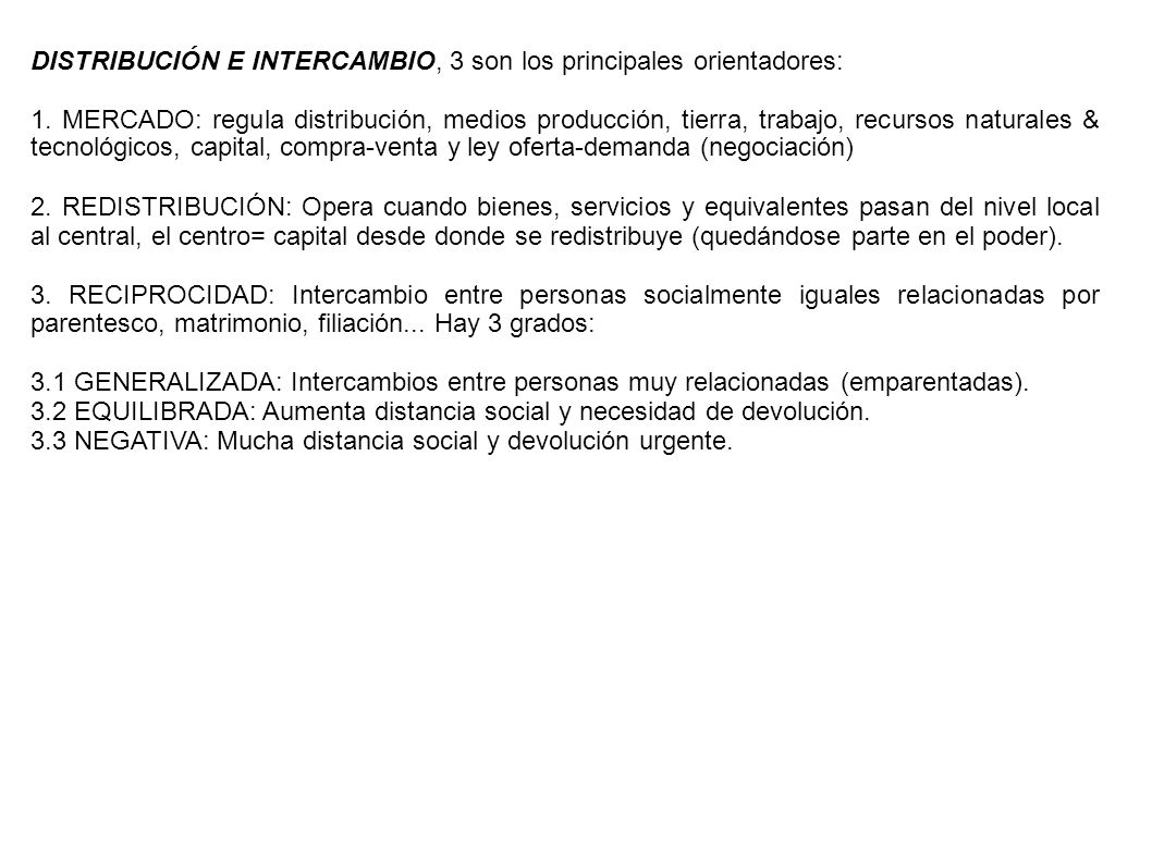 DISTRIBUCIÓN E INTERCAMBIO, 3 son los principales orientadores: