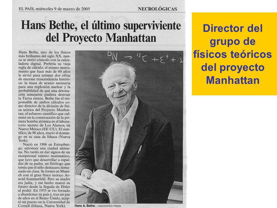 Director del grupo de físicos teóricos del proyecto Manhattan