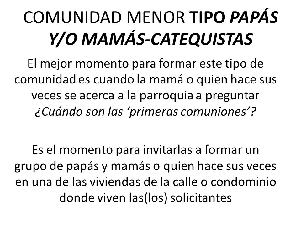 COMUNIDAD MENOR TIPO PAPÁS Y/O MAMÁS-CATEQUISTAS