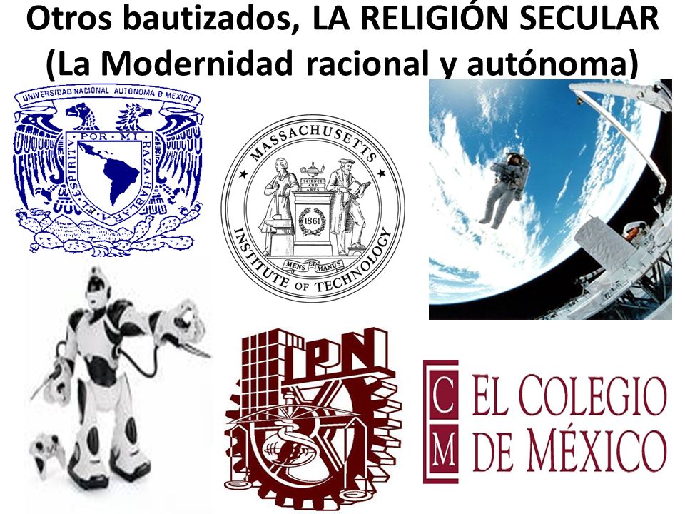 Otros bautizados, LA RELIGIÓN SECULAR (La Modernidad racional y autónoma)