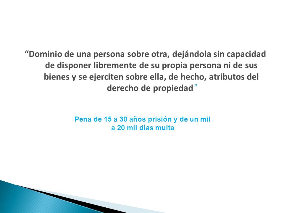 Pena de 15 a 30 años prisión y de un mil a 20 mil días multa