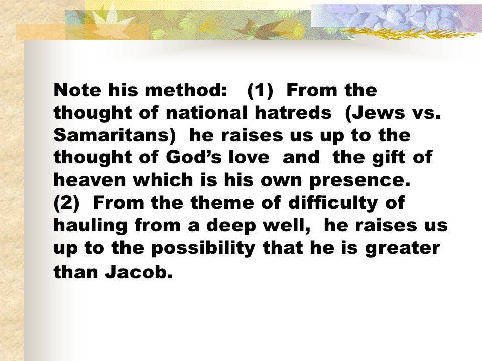 Note his method: (1) From the thought of national hatreds (Jews vs