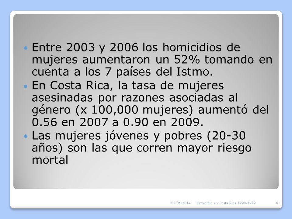 Entre 2003 y 2006 los homicidios de mujeres aumentaron un 52% tomando en cuenta a los 7 países del Istmo.